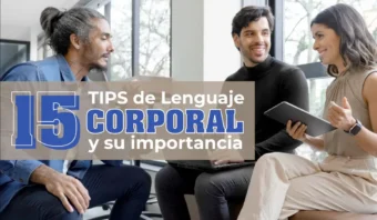 15 tips sobre lenguaje corporal y su importancia para ti