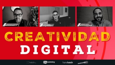 Creatividad Digital | Abraham Quintana & Roberto Baéz & Hans Hatch