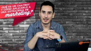 ¿Qué es un chatbot aplicado a una estrategia de marketing?