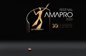 Festival AMAPRO 2022, el evento que premia a las mejores agencias de MKT en Latinoamérica