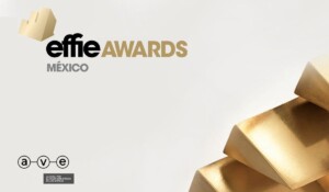 Se llevó a cabo la Primera Ronda de Evaluación de los Effie Awards México 2022