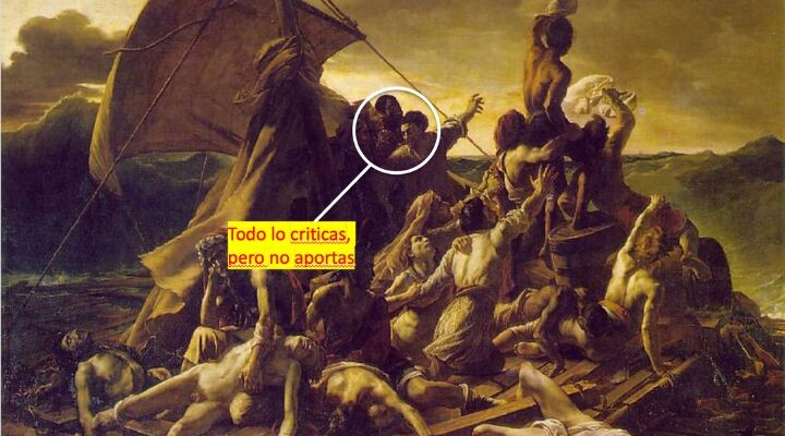 Cuadro inspirado en La balsa de la Medusa, que muestra a supervivientes de un naufragio en una balsa; un círculo resalta a una persona con una leyenda en español: "Todo lo critica, pero no aporta", reflexionando sobre el liderazgo en tiempos de crisis.