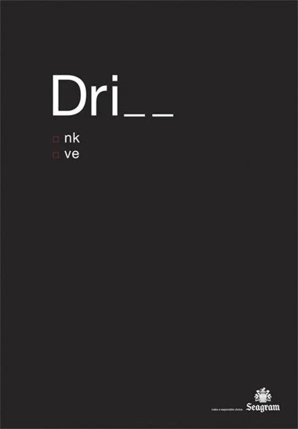 Póster negro con la palabra "Dri__" en la parte superior, con dos casillas de verificación "nk" y "ve" debajo: un ejemplo de anuncios creativos. El logotipo de Seagram aparece en la esquina inferior derecha.